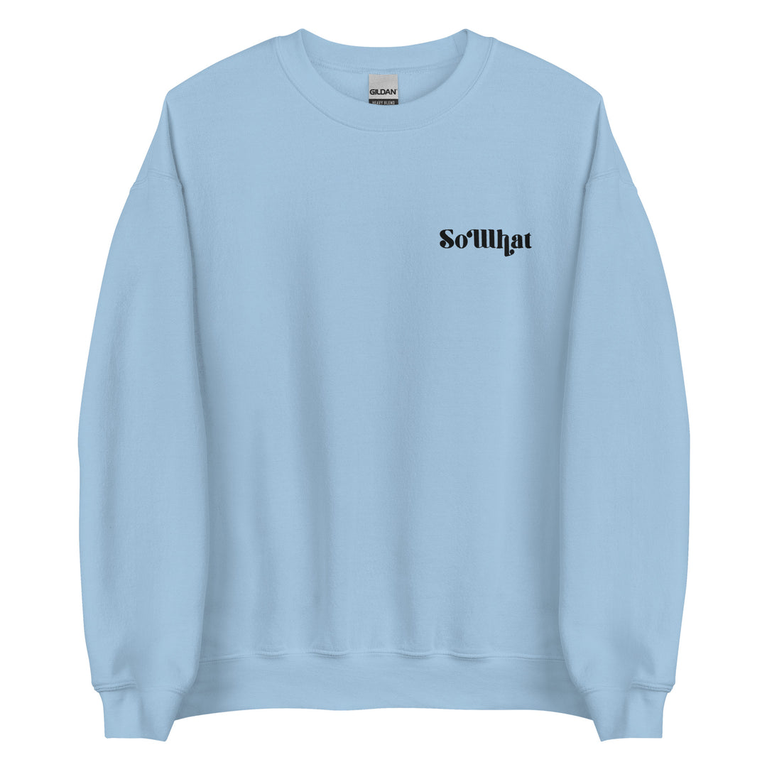 SoWhat Unisex Crew Neck Sweatshirt