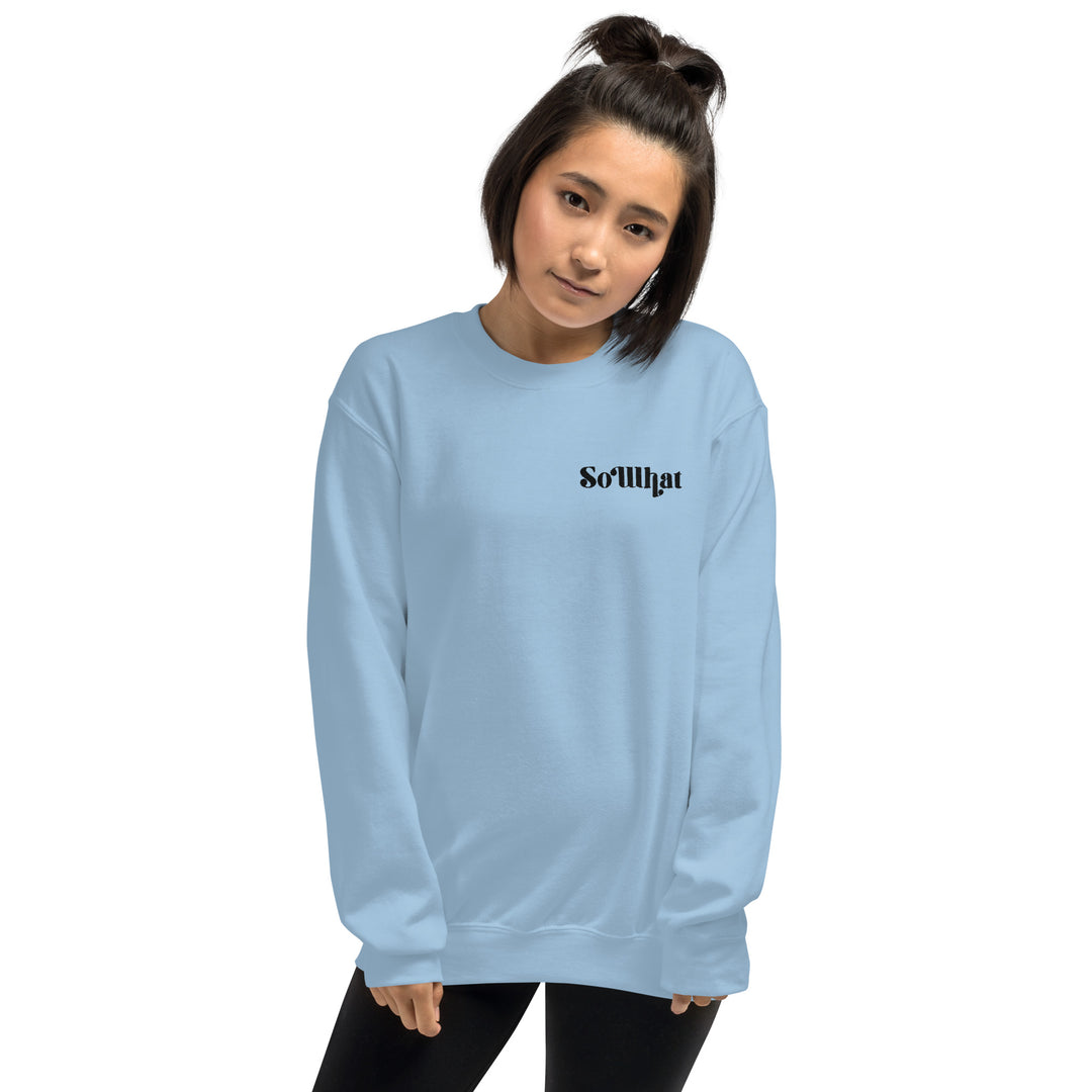SoWhat Unisex Crew Neck Sweatshirt