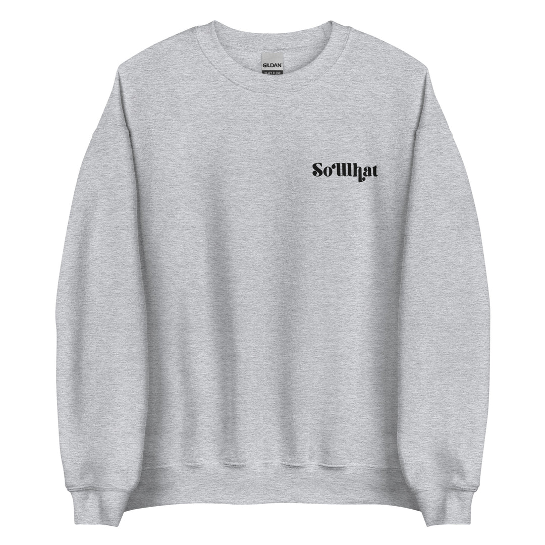 SoWhat Unisex Crew Neck Sweatshirt