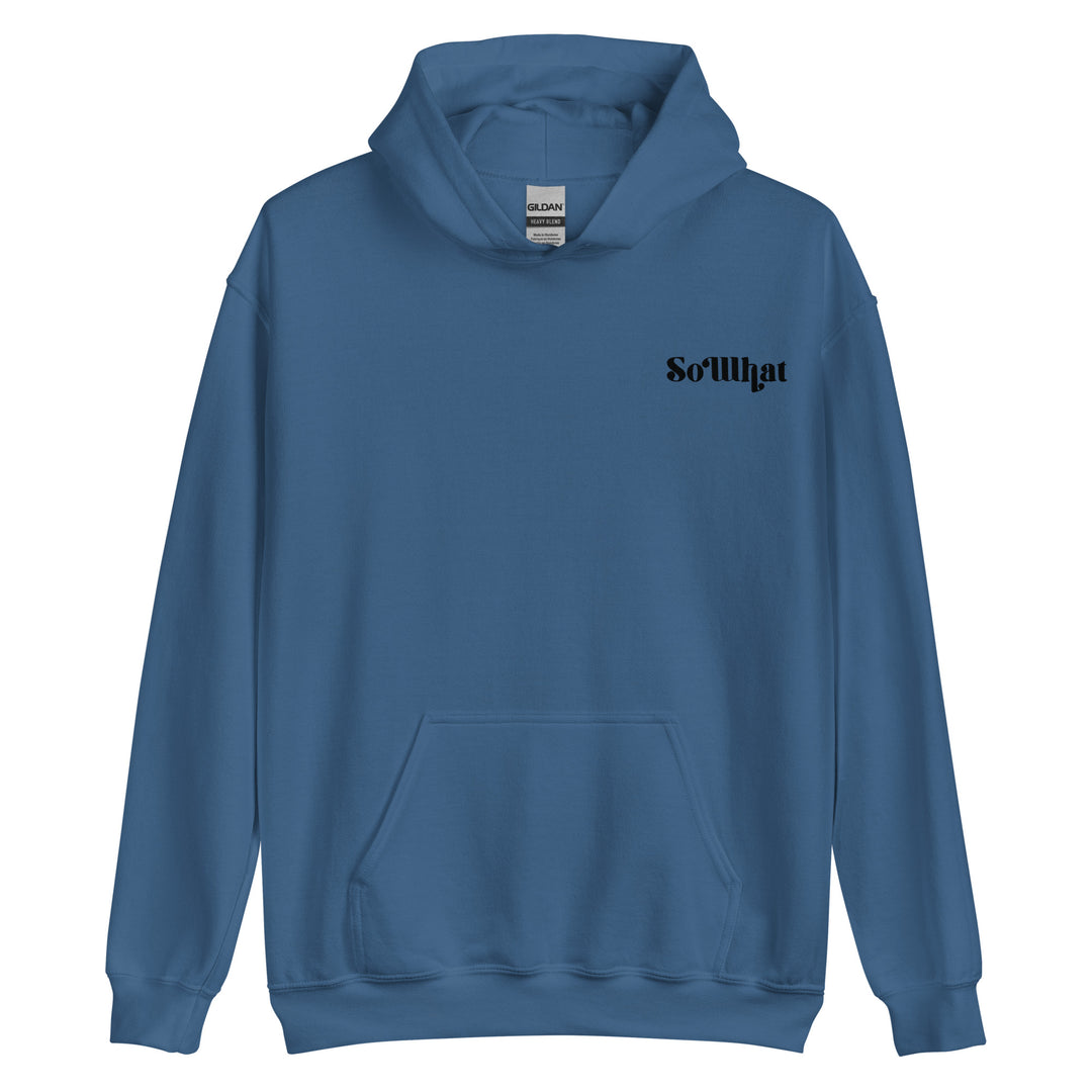 SoWhat Unisex Heavy Blend Hoodie