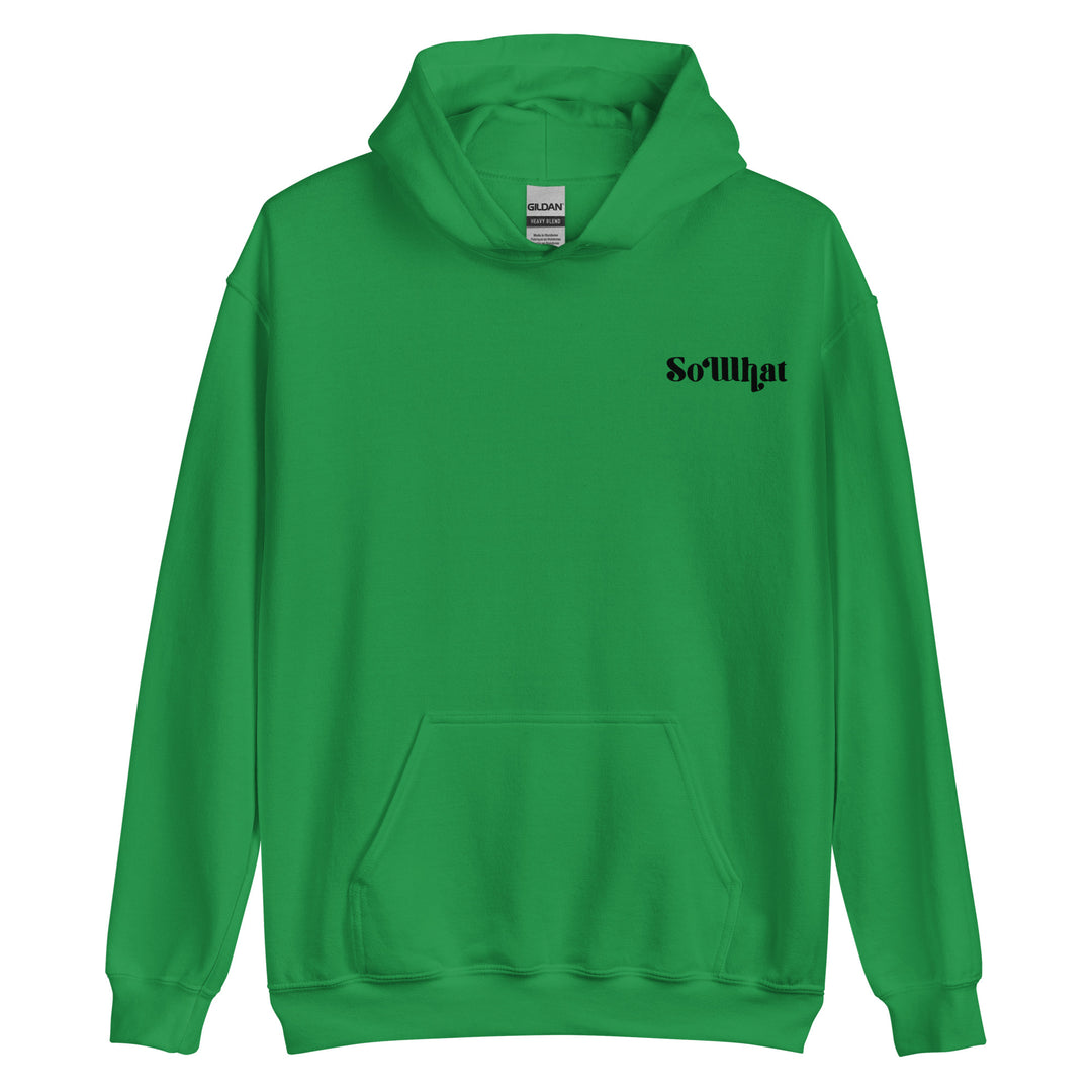 SoWhat Unisex Heavy Blend Hoodie