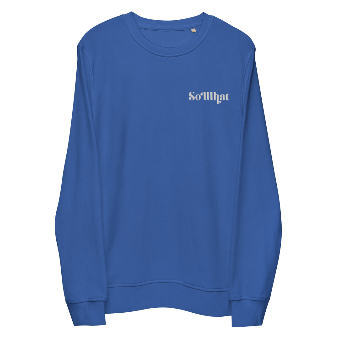 So What Unisex organic sweatshirt