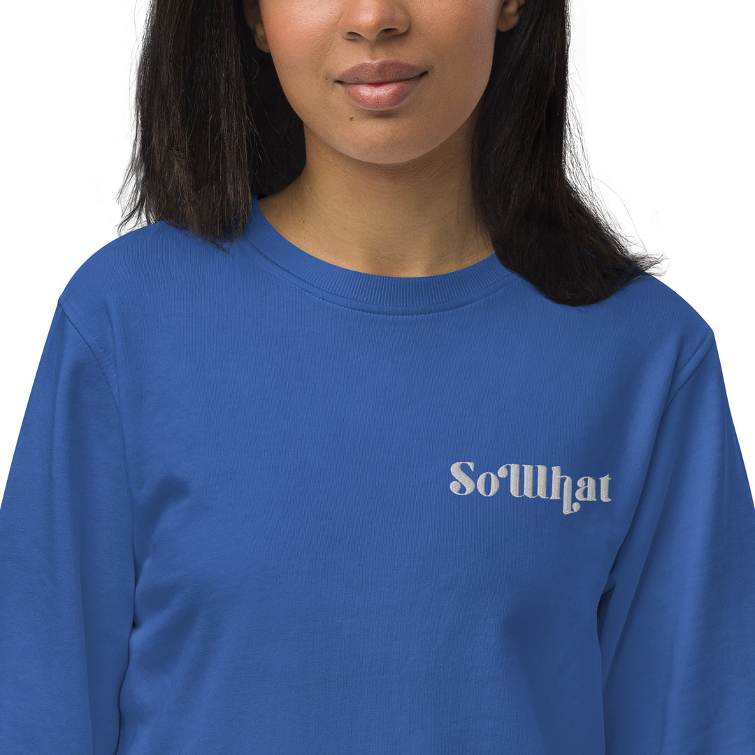 So What Unisex organic sweatshirt