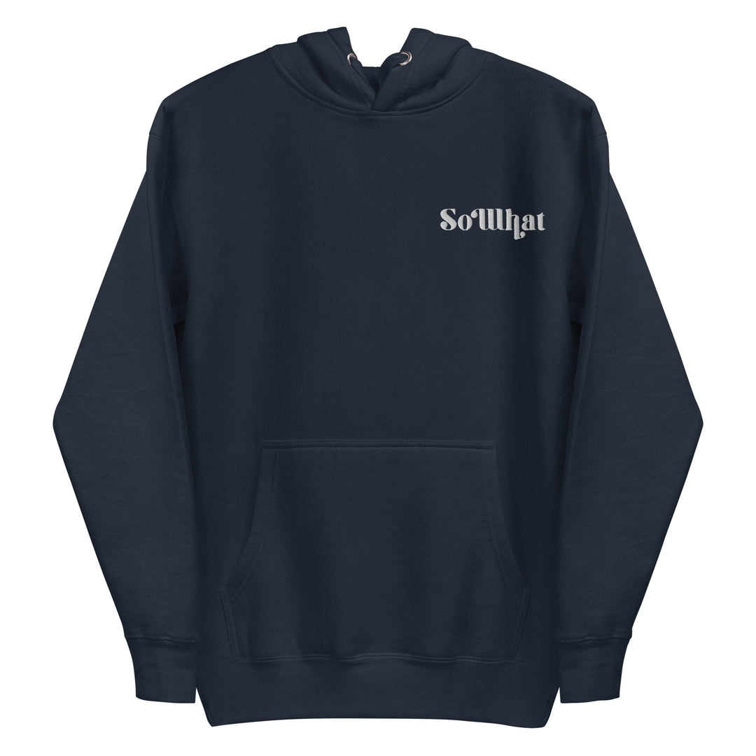 SoWhat Unisex Premium Hoodie