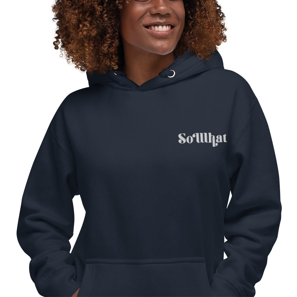 SoWhat Unisex Premium Hoodie