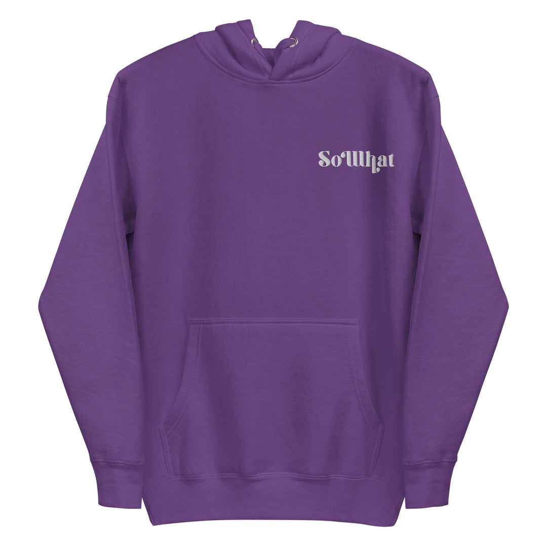 SoWhat Unisex Premium Hoodie