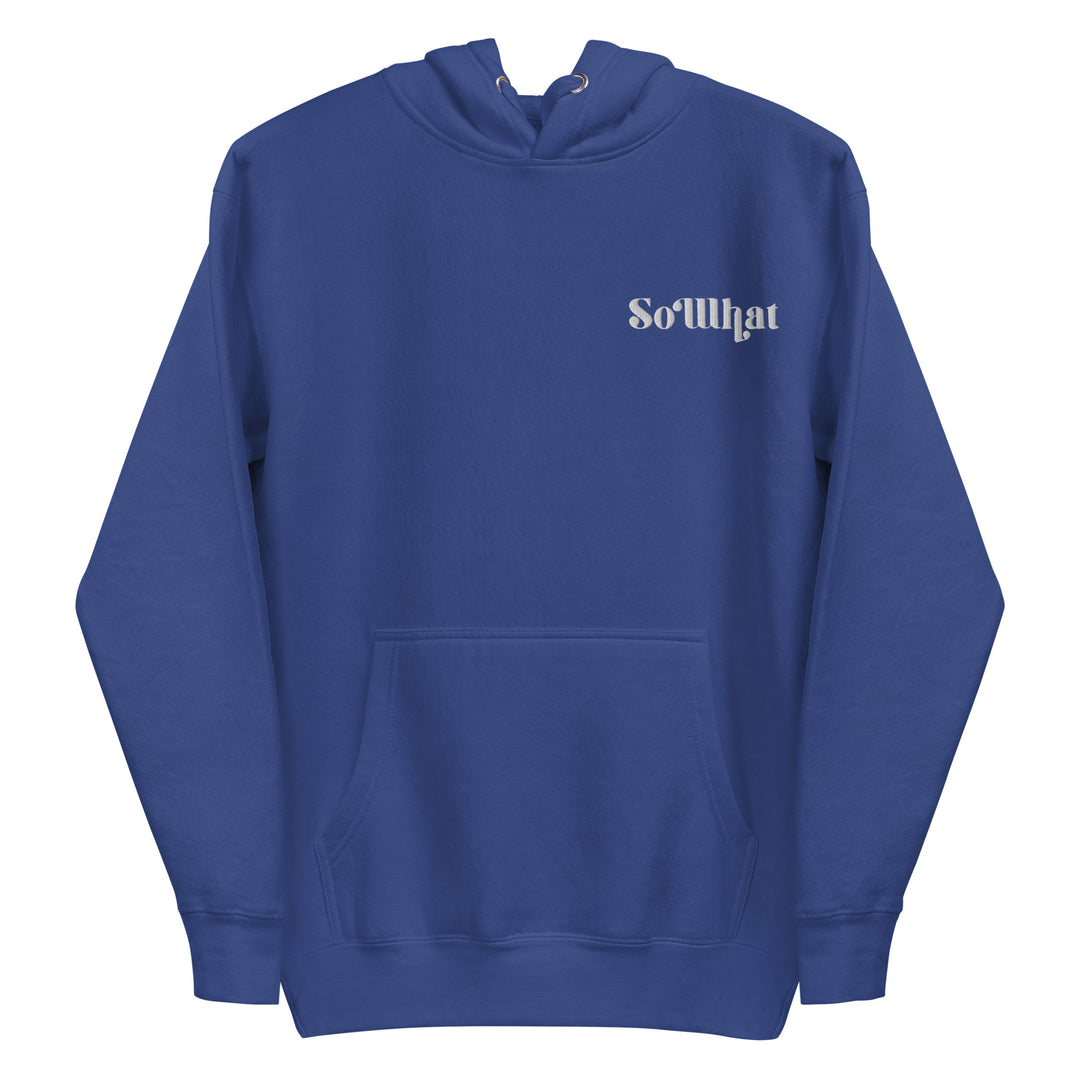 SoWhat Unisex Premium Hoodie