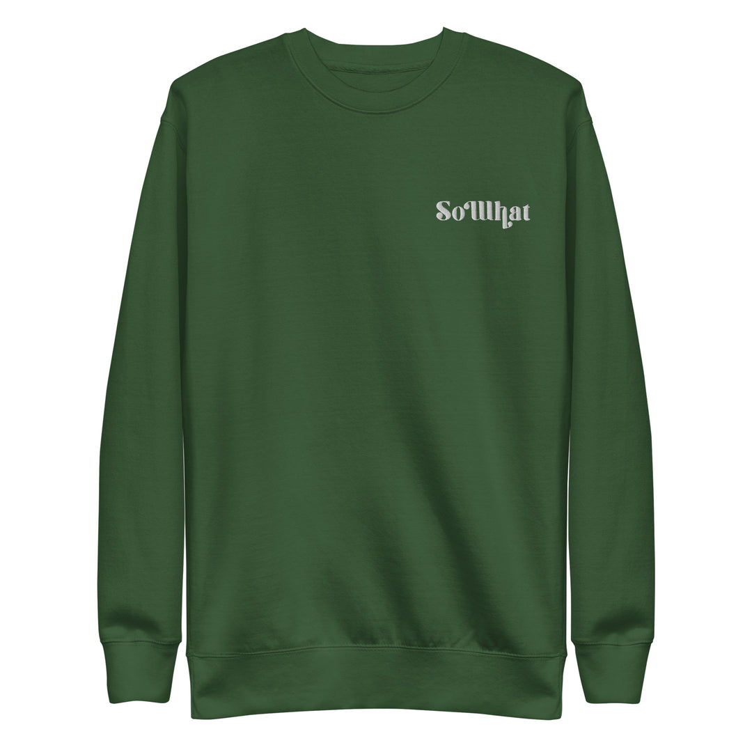 SoWhat Unisex Premium Sweatshirt