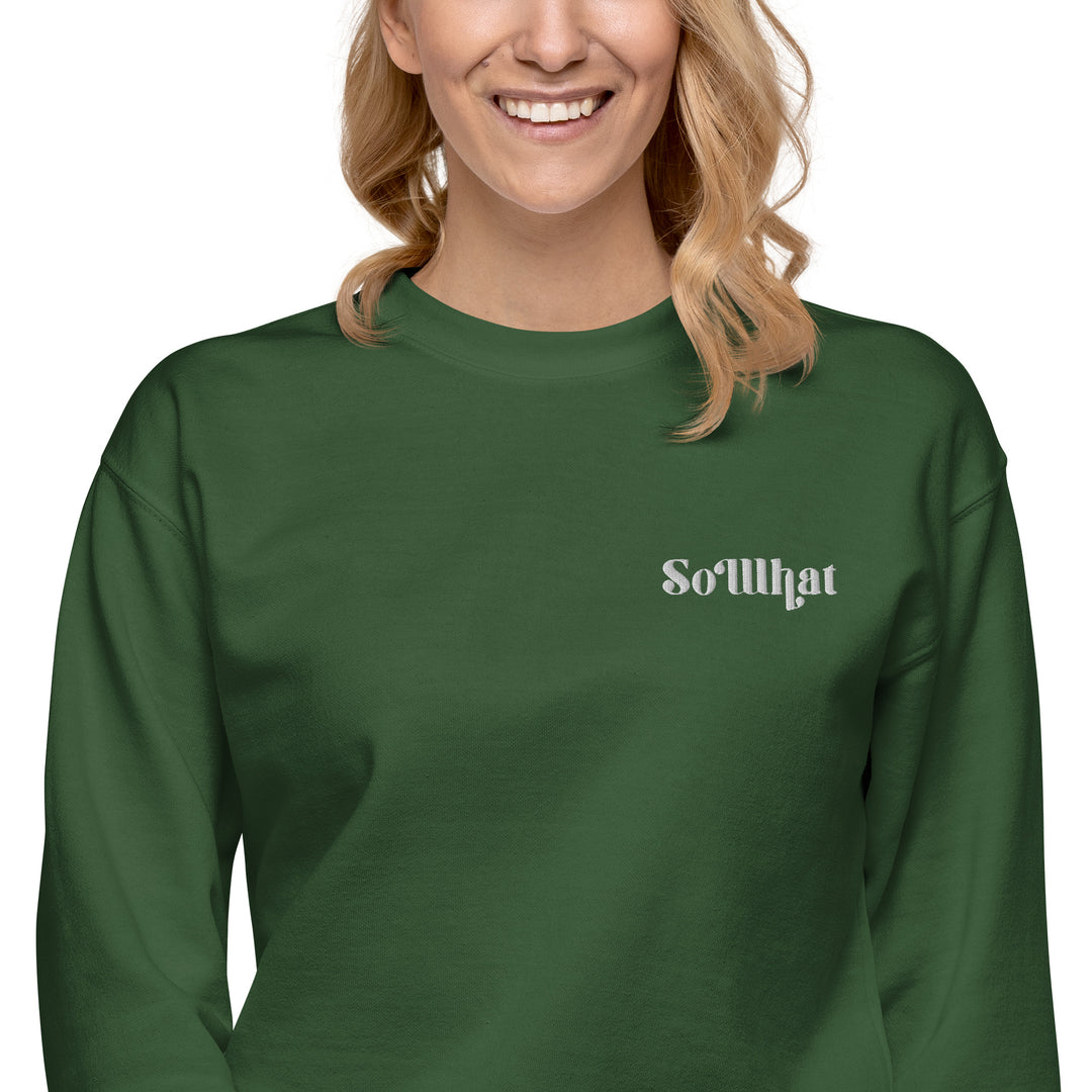 SoWhat Unisex Premium Sweatshirt