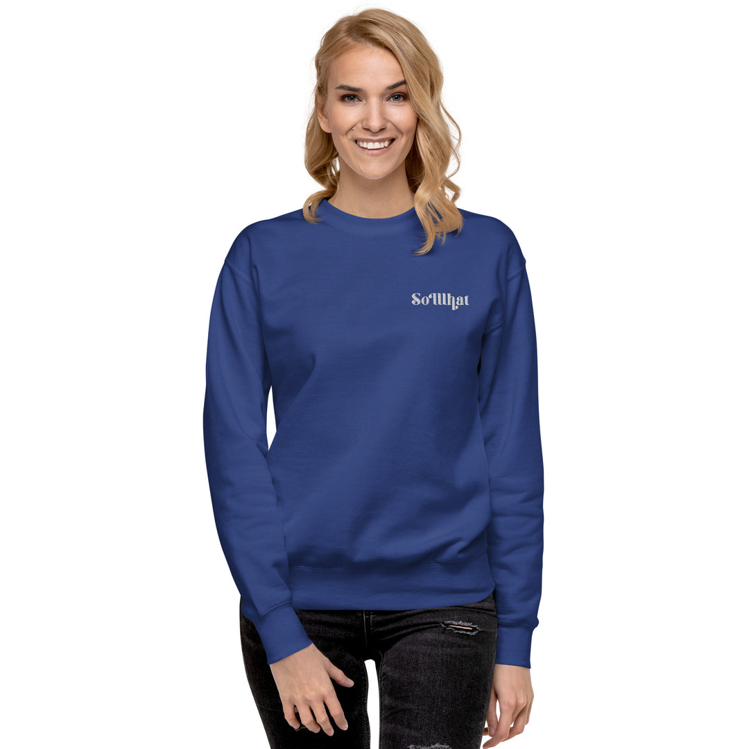 SoWhat Unisex Premium Sweatshirt