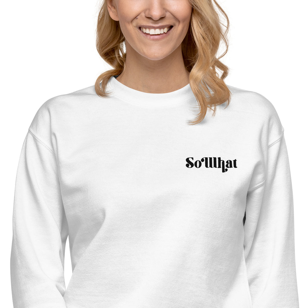 SoWhat Unisex Premium Sweatshirt
